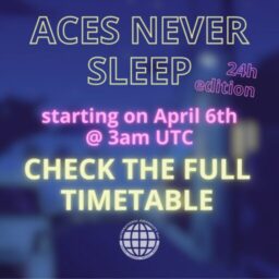 GKbHDcFWEAA9d6r A promotional image for the Aces Never Sleep 24h livestream. The text says: Aces Never Sleep 24h edition, starting on April 6th @ 3 am UTC. Check the full timetable.